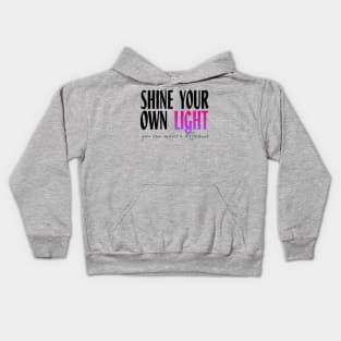 Shine Your Own Light_WHITE BG Kids Hoodie